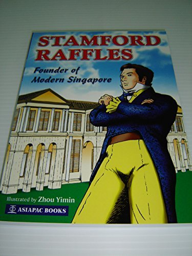 Imagen de archivo de Stamford Raffles: Founder of Modern Singapore a la venta por Thryft