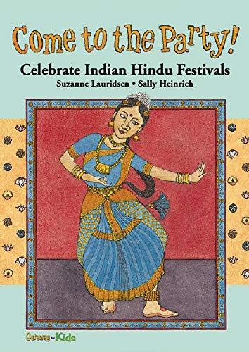 Stock image for Come to the Party - Celebrate Indian Hindu Festivals (Culture - Gateway for Kids) for sale by Clevedon Community Bookshop Co-operative