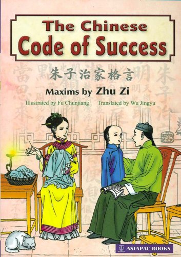 9789812294661: The Chinese Code of Success - Maxims by Zhu Zi