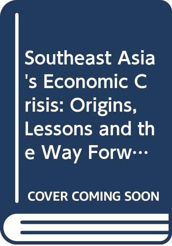 Imagen de archivo de Southeast Asia's economic crisis : origins, lessons, and the way forward a la venta por HPB-Red