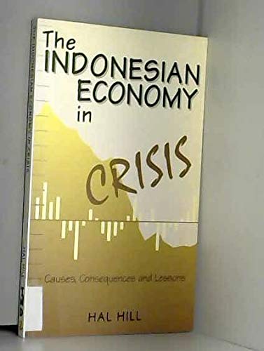 Imagen de archivo de The Indonesian Economy in Crisis: Causes, Consequences and Lessons (Isbn: 9812300589) a la venta por Heroes Bookshop