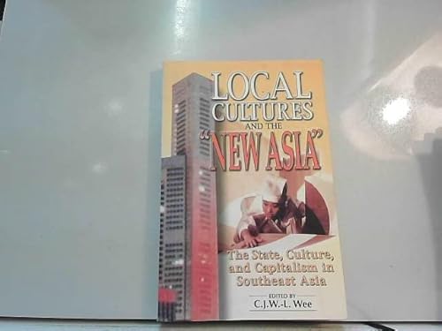 Beispielbild fr Local cultures and the "new Asia": The state, culture, and capitalism in Southeast Asia (Social Issues in Southeast Asia) zum Verkauf von Phatpocket Limited