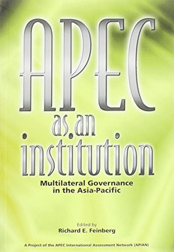 Beispielbild fr Apec As an Institution: Multilateral Governance in the Asia-Pacific zum Verkauf von Better World Books Ltd