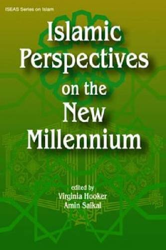 Islamic Perspectives on the New Millennium [ISEAS Series on Islam].