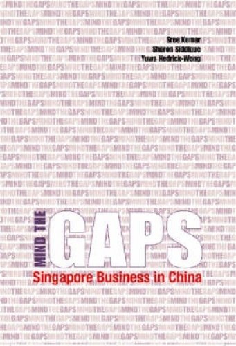 Stock image for Mind the GAPS: Singapore Business in China for sale by Phatpocket Limited