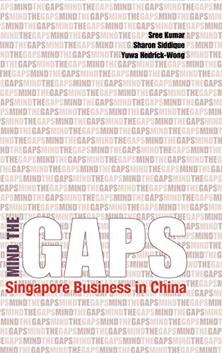 Beispielbild fr Mind the Gaps: Singapore Business in China zum Verkauf von Lucky's Textbooks