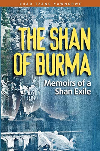 Stock image for The Shan of Burma: Memoirs of a Shan Exile for sale by Blackwell's