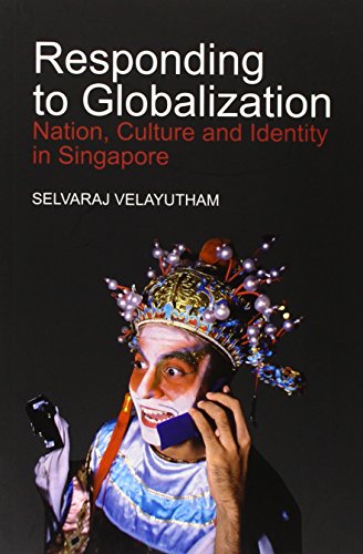 9789812304209: Responding to Globalization: Nation, Culture and Identity in Singapore