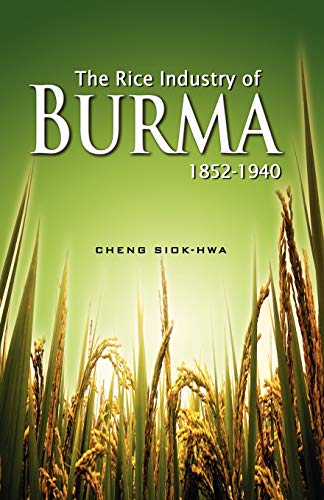 Stock image for The Rice Industry of Burma 1852-1940 (First Reprint 2012) for sale by Lucky's Textbooks