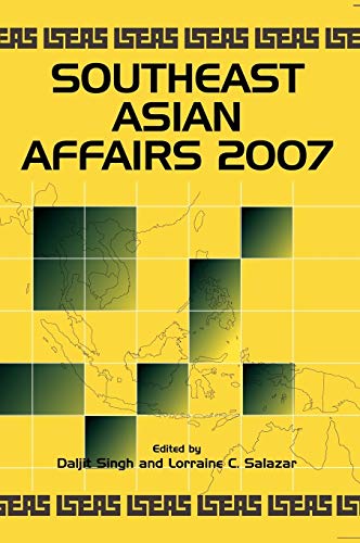 Beispielbild fr Southeast Asian Affairs 2007 zum Verkauf von Blackwell's