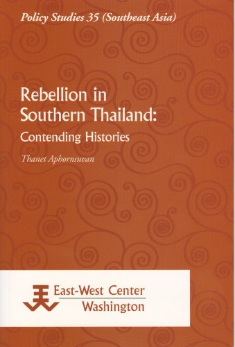 Beispielbild fr Rebellion in Southern Thailand: Contending Histories zum Verkauf von Joseph Burridge Books