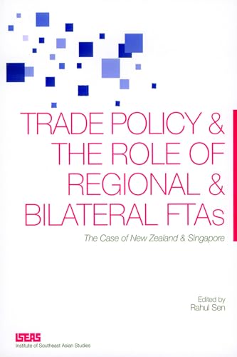 Stock image for TRADE POLICY AND THE ROLE OF REGIONAL AND BILATERAL FTA S for sale by Revaluation Books