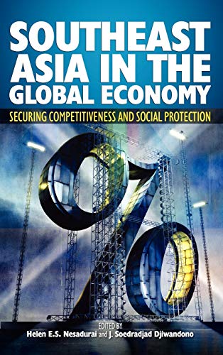 Stock image for Southeast Asia in the Global Economy: Securing Competitiveness and Social Protection for sale by Lucky's Textbooks