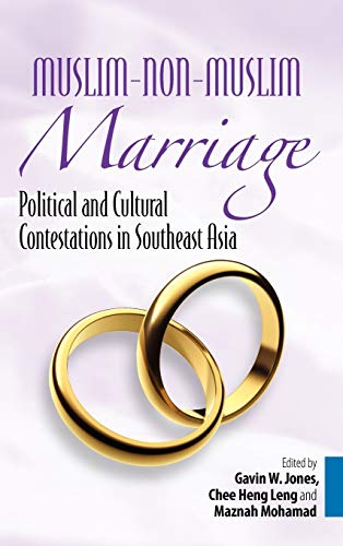 Beispielbild fr Muslim-Non-Muslim Marriage: Political and Cultural Contestations in Southeast Asia zum Verkauf von Lucky's Textbooks