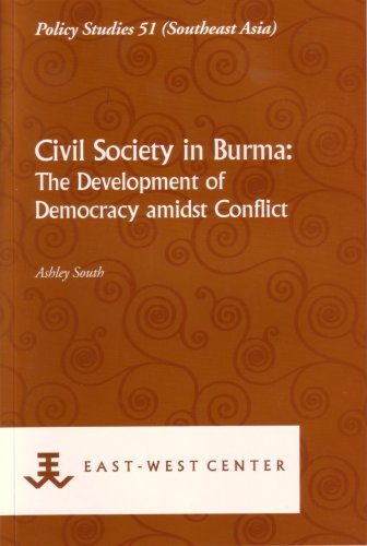 Stock image for CIVIL SOCIETY IN BURMA: THE DEVELOPMENT OF DEMOCRACY AMIDST CONFLICT for sale by Revaluation Books