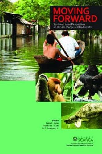Stock image for Moving Forward: Southeast Asian Perspectives on Climate Change and Biodiversity for sale by dsmbooks