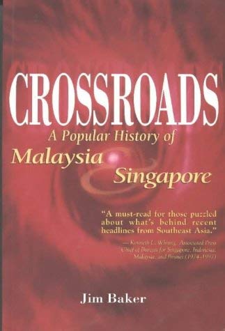 Beispielbild fr Crossroads : A Popular History of Malaysia and Singapore zum Verkauf von Better World Books