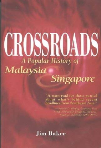 Stock image for Crossroads: A popular history of Malaysia & Singapore for sale by Half Price Books Inc.