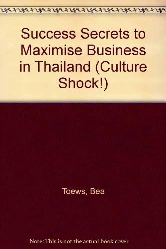 Beispielbild fr Success Secrets to Maximise Business in Thailand (Culture Shock!) zum Verkauf von medimops