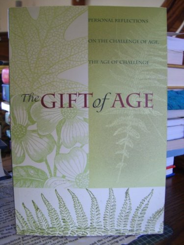 Stock image for The Gift of Age for sale by Bay Used Books