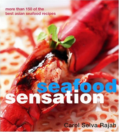 Stock image for Seafood Sensation: More Than 150 of the Best Asian Seafood Recipes for sale by HPB-Emerald