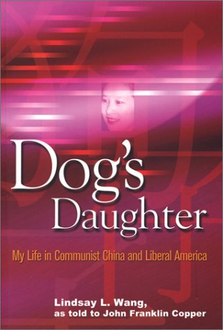 Beispielbild fr Dog's Daughter: My Life in Communist China and Liberal America zum Verkauf von HPB-Diamond