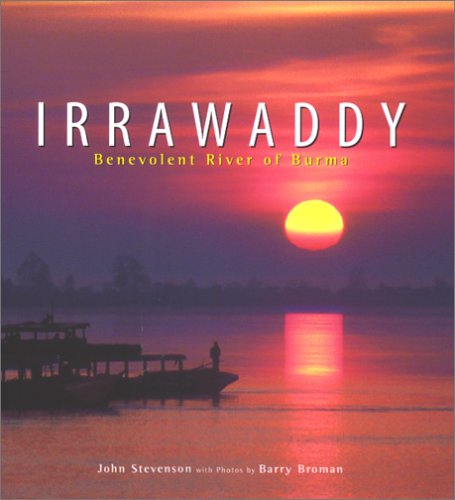9789812325938: Irrawaddy: Benevolent River of Burma