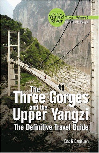 Stock image for The New Yangzi River Trilogy, Vol. 3: The Three Gorges and the Upper Yangzi for sale by ThriftBooks-Atlanta