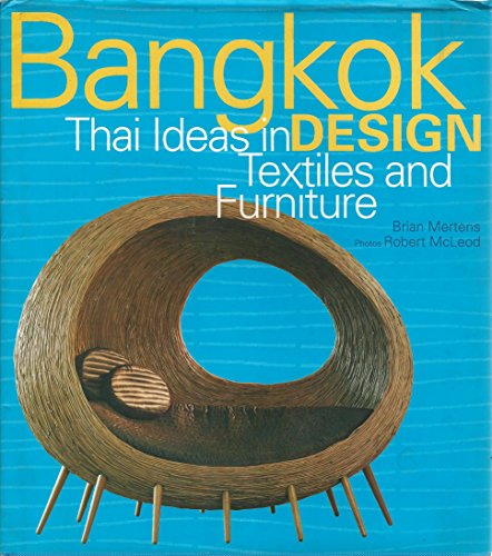 Stock image for Bangkok Design: Thai Ideas in Textiles and Furniture for sale by Hippo Books