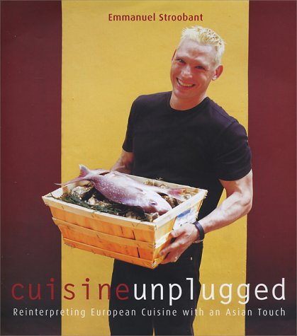 Beispielbild fr Cuisine Unplugged: Reinterpreting European Cuisine with an Asian Touch zum Verkauf von WorldofBooks