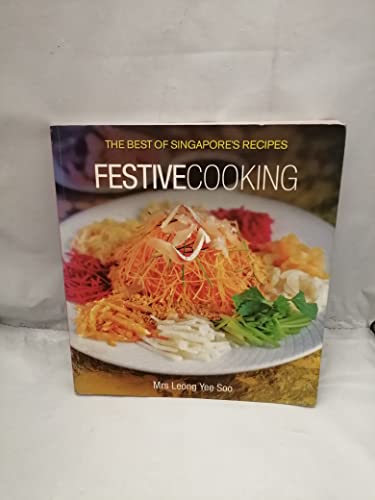 Stock image for The Best of Singapore's Recipes: Festive Cooking for sale by HPB-Emerald