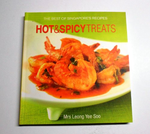 Imagen de archivo de The Best of Singapore's Recipes: Hot & Spicy Treats a la venta por WorldofBooks