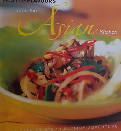 9789812326744: Feast of Flavours from the Asian Kitchen
