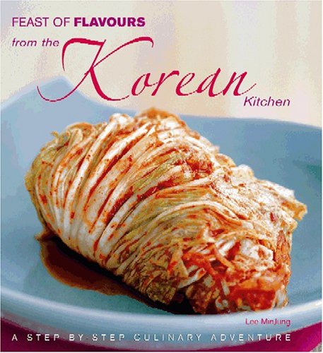 Imagen de archivo de Feast of Flavours from the Korean Kitchen by Lee MinJung (2005) Paperback a la venta por ThriftBooks-Dallas