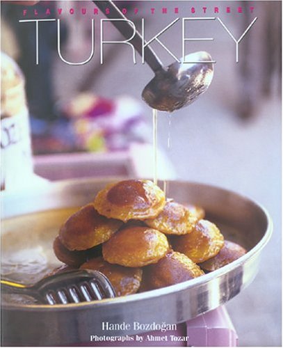 Beispielbild fr Flavours of the Street: Turkey zum Verkauf von WorldofBooks