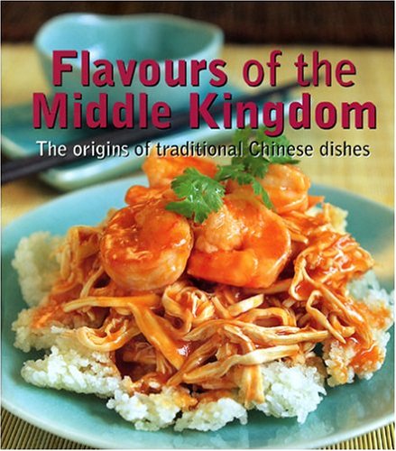 9789812327109: Flavours of the Middle Kingdom: The Origins of Traditional Chinese Dishes