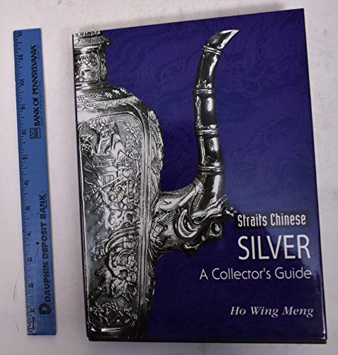 Straits Chinese Silver: A Collector's Guide