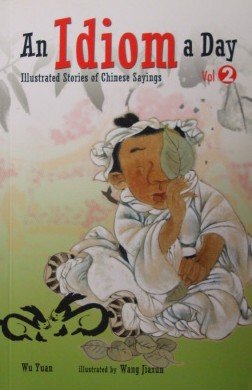 9789812328113: An Idiom a Day: Illustrated Stories of Chinese Sayings, Vol. 2