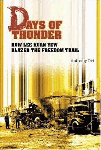 Stock image for Days of Thunder: How Lee Kuan Yew Blazed the Freedom Trail for sale by ThriftBooks-Dallas