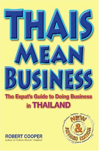 Beispielbild fr Thais Mean Business : The Expat's Guide to Doing Business in Thailand zum Verkauf von Better World Books