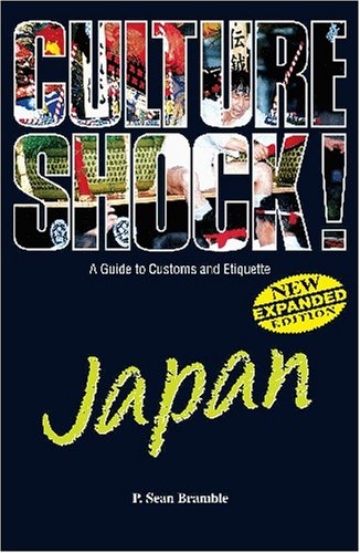 Culture Shock! Japan: A Guide to Customs and Etiquette (9789812328922) by P. Sean Bramble