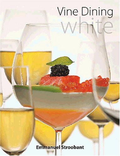 Stock image for Vine Dining: White for sale by AwesomeBooks