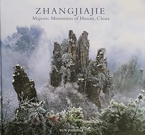 Stock image for Zhangjiajie: Majestic Mountains of Hunan, China for sale by HPB-Diamond