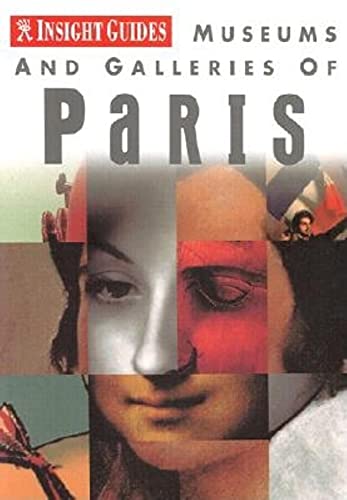 Stock image for Museums and Galleries of Paris (INSIGHT GUIDES (MUSEUMS AND GALLERIES)) for sale by Wonder Book