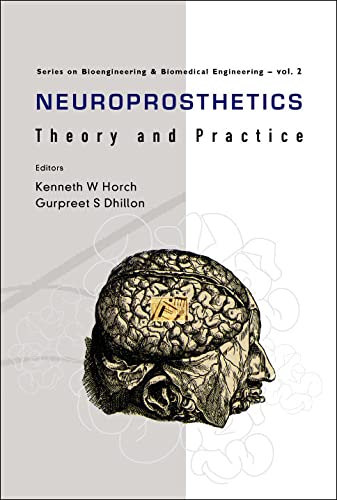 Beispielbild fr Neuroprosthetics: Theory and Practice (Series on Bioengineering Biomedical Engineering - Vol. 2) zum Verkauf von suffolkbooks