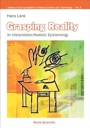 Imagen de archivo de Grasping Reality : An Interpretation-Realistic Epistemology a la venta por Better World Books