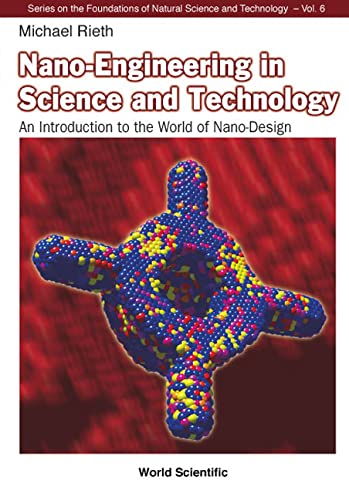 Imagen de archivo de Nano-Engineering in Science and Technology: An Introduction to the World of Nano-Design a la venta por P.C. Schmidt, Bookseller