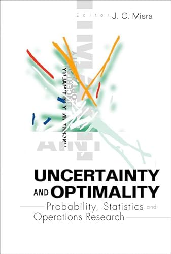 Stock image for Uncertainty and Optimality Probability, Statistics and Operations Research for sale by Mahler Books