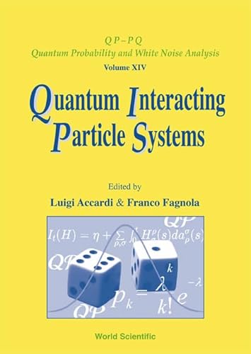 Stock image for Quantum Interacting Particle Systems (Qp-Pq: Quantum Probability and White Noise Analysis) for sale by dsmbooks