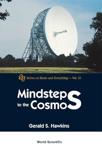 9789812381231: Mindsteps To The Cosmos: 31 (Series on Knots & Everything)
